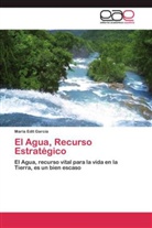 María Edit García - El Agua, Recurso Estratégico