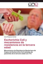 Ixora Requena Certad - Escherichia Coli y mecanismos de resistencia en la tercera edad