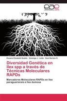 Barbón, Raúl Barbón R., Rosana Elizabet Bubillo, Rosana Elizabeth Bubillo, Domingo Liotta, Domingo J Liotta... - Diversidad Genética en Ilex spp a través de Técnicas Moleculares RAPDs