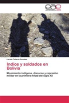 Loreta Telleria Escobar - Indios y soldados en Bolivia
