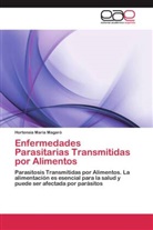 Hortensia María Magaró - Enfermedades Parasitarias Transmitidas por Alimentos