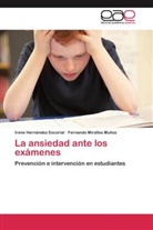 Iren Hernández Escorial, Irene Hernández Escorial, Fernando Miralles Muñoz - La ansiedad ante los exámenes