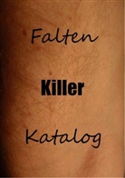 Ursula Heymann - Falten-Killer-Katalog