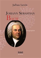 Julius Levin - Johann Sebastian Bach
