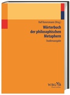 Thomas Bedorf, Axel Beelmann, Christ Begemann, Ralf Konersmann, Ral Konersmann (Prof. Dr.), Ralf Konersmann (Prof. Dr.) - Wörterbuch der philosophischen Metaphern