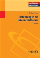 Gerhard Ernst, Gerhard (Prof. Dr.) Ernst, Dieter Schönecker, Schönecker (Prof. Dr.), Diete Schönecker (Prof. Dr.), Niko Strobach... - Einführung in die Erkenntnistheorie