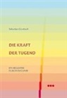 Sebastian Gronbach - Die Kraft der Tugend