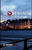 Elke Pupke - Das Mordhaus im Kaiserbad