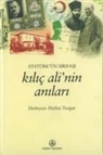 Hulusi Turgut - Atatürkün Sirdasi Kilic Alinin Anilari