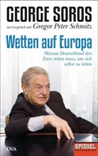 Schmit, Schmitz, Gregor Pete Schmitz, Gregor Peter Schmitz, Soro, Soros... - Wetten auf Europa