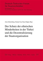 Osma Can, Osman Can, Ilyas Dogan, Arno Scherzberg - Der Schutz der ethnischen Minderheiten in der Türkei und die Dezentralisierung der Staatsorganisation