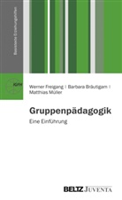 Barbar Bräutigam, Barbara Bräutigam, Werne Freigang, Werner Freigang, Ma Müller, Matthi Müller... - Gruppenpädagogik