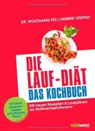 Fei, Wolfgan Feil, Wolfgang Feil, Steffny, Herbert Steffny - Die Lauf-Diät - Das Kochbuch