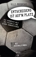 Ulli Potofski - Entscheidend ist auf'm Platz