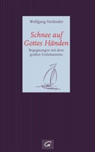 Wolfgang Vorländer - Schnee auf Gottes Händen