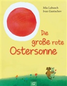 Mia Labusch, Ivan Gantschev - Die große rote Ostersonne