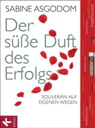 Sabine Asgodom - Der süße Duft des Erfolgs