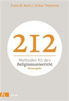 Nieh, Franz Niehl, Franz W Niehl, Franz W. Niehl, Franz Wendel Niehl, Thömmes... - 212 Methoden für den Religionsunterricht