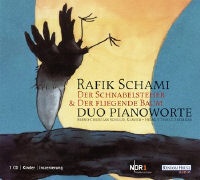 Duo Pianoworte, Rafi Schami, Rafik Schami, Helmut Thiele - Der Schnabelsteher & Die Geschichte vom fliegenden Baum, 1 Audio-CD