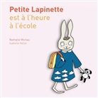 Nathalie Michau, Isabelle Vallet - Petite Lapinette est à l'heure à l'école