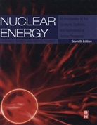 Keith E. Holbert, Keith E. (Associate Professor Holbert, Keith E. Murray Holbert, Raymond Murray, Raymond (Nuclear Engineering Department Murray, Raymond L. Murray... - Nuclear Energy 7th Revised Edition