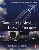 Pasquale M Sforza, Pasquale M (Department of Mechanical and Aerospace Engineering Sforza, Pasquale M. Sforza, Pasquale M. (Department of Mechanical and Aerospace Engineering Sforza, Sforza Pasquale M. - Commercial Airplane Design Principles