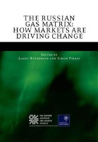 James Henderson, James Pirani Henderson, Simon Pirani, James Henderson, James (Senior Research Fellow Henderson, Simon Pirani... - Russian Gas Matrix