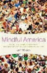 Wilson, Jeff Wilson, Jeff (Associate Professor of Religious Stu Wilson, Jeff (Associate Professor of Religious Studies and East Asian Studies Wilson - Mindful America