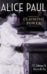 Amelia R. Fry, Zahniser, J. D. Zahniser, J. D. Fry Zahniser, J. D./ Fry Zahniser, J.D. Zahniser... - Alice Paul