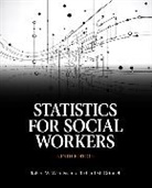 Richard Grinnell, Richard M. Grinnell, Robert Weinbach, Robert W. Weinbach - Statistics for Social Workers
