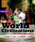 Michael Adas, Michael B. Adas, Marc Jason Gilbert, Stuart B. Schwartz, Peter N. Stearns - World Civilizations