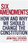 John Paul Stevens - Six Amendments