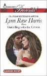 Lynn Raye Harris, Lynn Raye Harris - Gambling With the Crown
