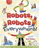 Sue Fliess, Bob Staake, Bob Staake - Robots, Robots Everywhere