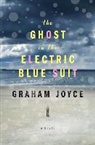 Graham Joyce - The Ghost in the Electric Blue Suit