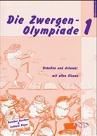 Dorothee Borchers, Eckhard Rüger - Die Zwergen-Olympiade - 1: Draußen und drinnen mit allen Sinnen