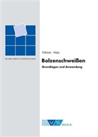 Rainer Trillmich, Willy Welz - Bolzenschweißen