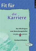 Gerhard Winkler - Fit für . . . die Karriere