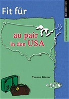 Yvonne Kirner - Fit für . . . Au Pair in den USA
