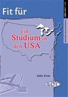 Julia Stein - Fit für . . . ein Studium in den USA