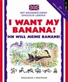 Mary Risk, Alex De Wolf - I want my Banana. Ich will meine Banane!