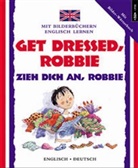Anna C. Leplar, Lone Morton - Get dressed, Robbie. Zieh dich an, Robbie