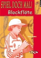 Peter Hafen - Spiel doch mal! Blockflöte, m. Audio-CD u. Tabulaturstempel