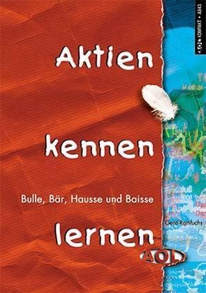 Gerd Rothfuchs - Aktien kennen lernen Bulle, Bär, Hausse und Baisse