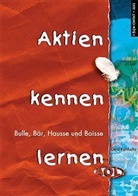 Gerd Rothfuchs - Aktien kennen lernen