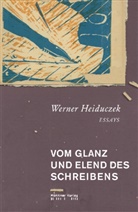 Werner Heiduczek - Vom Glanz und Elend des Schreibens