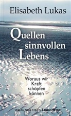 Elisabeth Lukas - Quellen sinnvollen Lebens