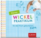 Michael Fenske - Kleines Wickelpraktikum für den frischgebackenen Papa