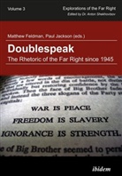 Matthew Feldman, Matthew Jackson Feldman, Matthew Jackson Paul Feldman, Paul Jackson, Matthew Feldman, Pau Jackson... - Doublespeak - The Rhetoric of the Far Right Since 1945
