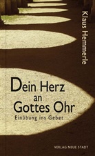 Klaus Hemmerle - Dein Herz an Gottes Ohr